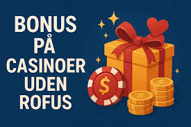 En Guide til Casinoer Uden Rofus Spil Frit og Sikkert En Guide til Casinoer Uden Rofus Spil Frit og Sikkert